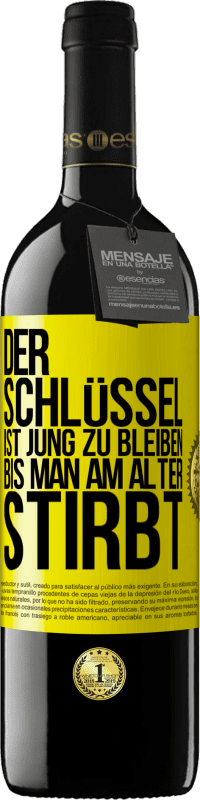 39,95 € Kostenloser Versand | Rotwein RED Ausgabe MBE Reserve Der Schlüssel ist jung zu bleiben, bis man am Alter stirbt Gelbes Etikett. Anpassbares Etikett Reserve 12 Monate Ernte 2015 Tempranillo