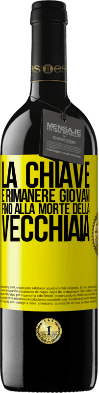 39,95 € Spedizione Gratuita | Vino rosso Edizione RED MBE Riserva La chiave è rimanere giovani fino alla morte della vecchiaia Etichetta Gialla. Etichetta personalizzabile Riserva 12 Mesi Raccogliere 2015 Tempranillo