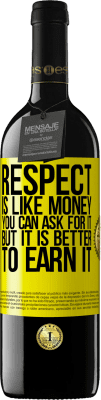 39,95 € 免费送货 | 红酒 RED版 MBE 预订 尊重就像金钱。您可以要求它，但是最好赚到它 黄色标签. 可自定义的标签 预订 12 个月 收成 2016 Tempranillo