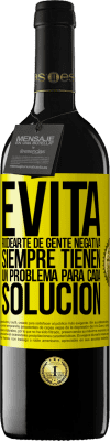 39,95 € Envío gratis | Vino Tinto Edición RED MBE Reserva Evita rodearte de gente negativa. Siempre tienen un problema para cada solución Etiqueta Amarilla. Etiqueta personalizable Reserva 12 Meses Cosecha 2014 Tempranillo