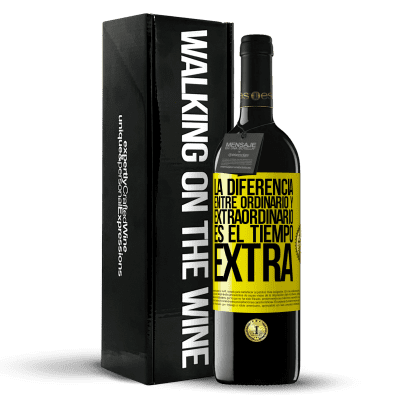 «La diferencia entre ordinario y extraordinario es el tiempo EXTRA» Edición RED MBE Reserva