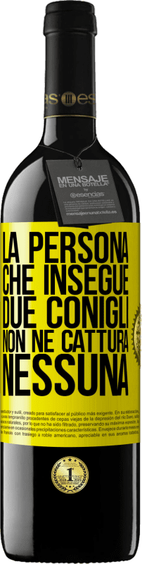 39,95 € Spedizione Gratuita | Vino rosso Edizione RED MBE Riserva La persona che insegue due conigli non ne cattura nessuna Etichetta Gialla. Etichetta personalizzabile Riserva 12 Mesi Raccogliere 2016 Tempranillo