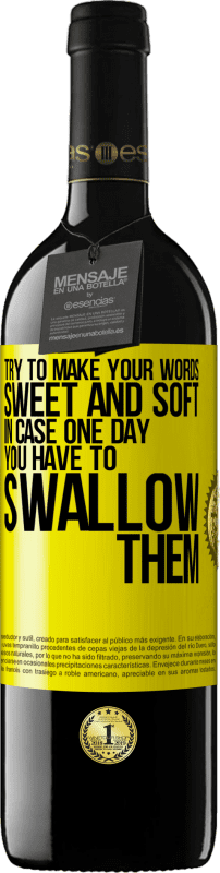 39,95 € 送料無料 | 赤ワイン REDエディション MBE 予約する いつかあなたがそれらを飲み込まなければならない場合に備えて、あなたの言葉を甘くて柔らかいものにしてください 黄色のラベル. カスタマイズ可能なラベル 予約する 12 月 収穫 2016 Tempranillo