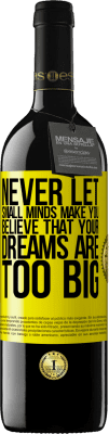39,95 € 免费送货 | 红酒 RED版 MBE 预订 永远不要让小小的头脑让你相信自己的梦想太大 黄色标签. 可自定义的标签 预订 12 个月 收成 2016 Tempranillo