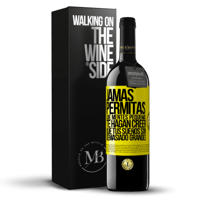 «Jamás permitas que mentes pequeñas te hagan creer que tus sueños son demasiado grandes» Edición RED MBE Reserva