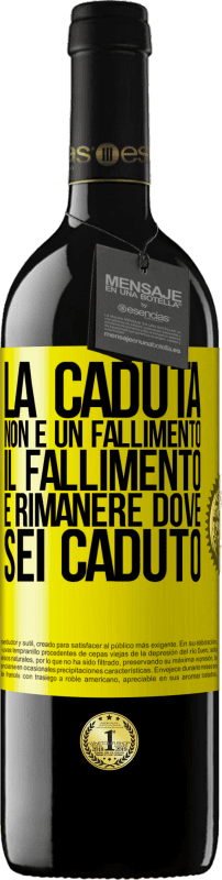 39,95 € Spedizione Gratuita | Vino rosso Edizione RED MBE Riserva La caduta non è un fallimento. Il fallimento è rimanere dove sei caduto Etichetta Gialla. Etichetta personalizzabile Riserva 12 Mesi Raccogliere 2015 Tempranillo