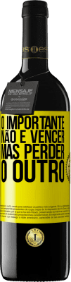 39,95 € Envio grátis | Vinho tinto Edição RED MBE Reserva O importante não é vencer, mas perder o outro Etiqueta Amarela. Etiqueta personalizável Reserva 12 Meses Colheita 2015 Tempranillo