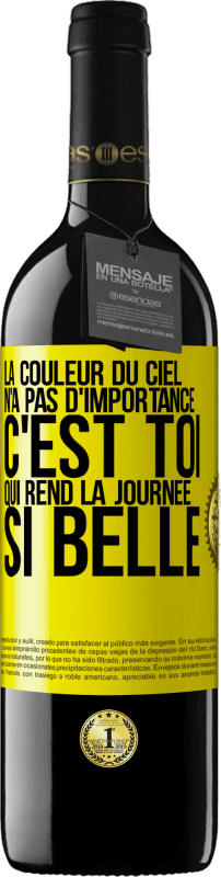 39,95 € Envoi gratuit | Vin rouge Édition RED MBE Réserve La couleur du ciel n'a pas d'importance. C'est toi qui rend la journée si belle Étiquette Jaune. Étiquette personnalisable Réserve 12 Mois Récolte 2015 Tempranillo