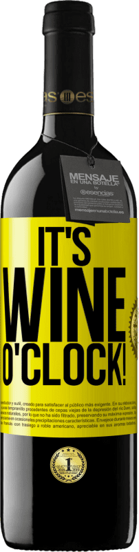 39,95 € Envoi gratuit | Vin rouge Édition RED MBE Réserve It's wine o'clock! Étiquette Jaune. Étiquette personnalisable Réserve 12 Mois Récolte 2014 Tempranillo