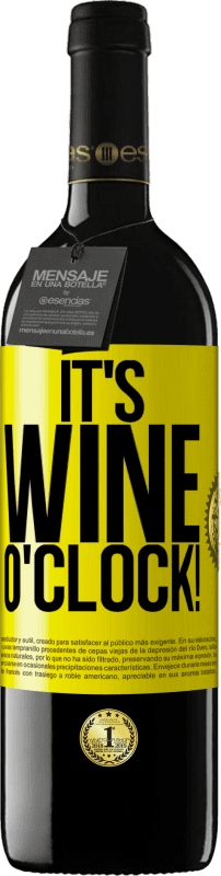 39,95 € Envío gratis | Vino Tinto Edición RED MBE Reserva It's wine o'clock! Etiqueta Amarilla. Etiqueta personalizable Reserva 12 Meses Cosecha 2014 Tempranillo