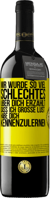 39,95 € Kostenloser Versand | Rotwein RED Ausgabe MBE Reserve Mir wurde so viel Schlechtes über dich erzählt, dass ich große Lust habe, dich kennenzulernen Gelbes Etikett. Anpassbares Etikett Reserve 12 Monate Ernte 2016 Tempranillo
