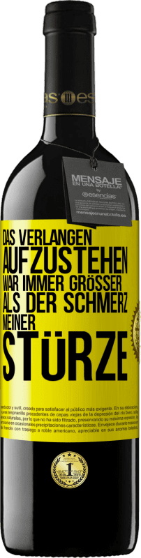 39,95 € Kostenloser Versand | Rotwein RED Ausgabe MBE Reserve Das Verlangen aufzustehen war immer größer als der Schmerz meiner Stürze Gelbes Etikett. Anpassbares Etikett Reserve 12 Monate Ernte 2015 Tempranillo