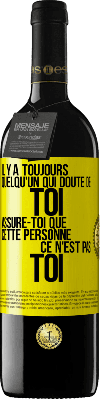 39,95 € Envoi gratuit | Vin rouge Édition RED MBE Réserve Il y a toujours quelqu'un qui doute de toi. Assure-toi que cette personne ce n'est pas toi Étiquette Jaune. Étiquette personnalisable Réserve 12 Mois Récolte 2015 Tempranillo