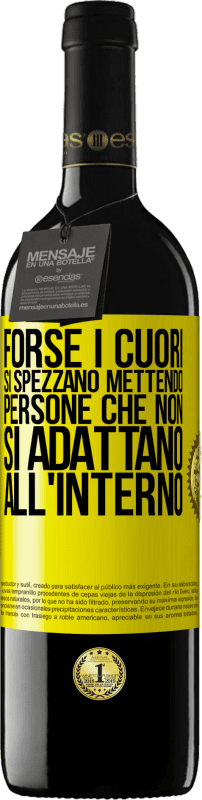 39,95 € Spedizione Gratuita | Vino rosso Edizione RED MBE Riserva Forse i cuori si spezzano mettendo persone che non si adattano all'interno Etichetta Gialla. Etichetta personalizzabile Riserva 12 Mesi Raccogliere 2015 Tempranillo