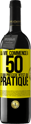 39,95 € Envoi gratuit | Vin rouge Édition RED MBE Réserve La vie commence à 50 ans, ce qui précède n'est que pratique Étiquette Jaune. Étiquette personnalisable Réserve 12 Mois Récolte 2015 Tempranillo