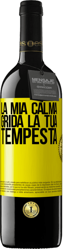 39,95 € Spedizione Gratuita | Vino rosso Edizione RED MBE Riserva La mia calma grida la tua tempesta Etichetta Gialla. Etichetta personalizzabile Riserva 12 Mesi Raccogliere 2016 Tempranillo