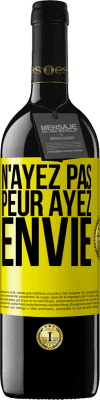 39,95 € Envoi gratuit | Vin rouge Édition RED MBE Réserve N'ayez pas peur. Ayez envie Étiquette Jaune. Étiquette personnalisable Réserve 12 Mois Récolte 2015 Tempranillo