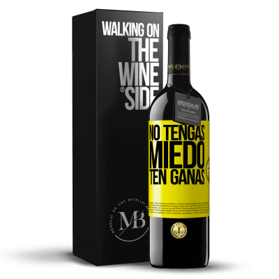 «No tengas miedo. Ten ganas» Edición RED MBE Reserva