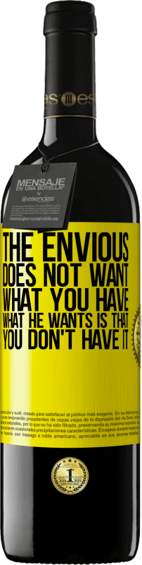 39,95 € 免费送货 | 红酒 RED版 MBE 预订 羡慕不想要你所拥有的。他想要的是你没有 黄色标签. 可自定义的标签 预订 12 个月 收成 2016 Tempranillo