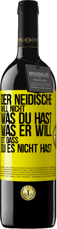 39,95 € Kostenloser Versand | Rotwein RED Ausgabe MBE Reserve Der Neidische will nicht, was du hast. Was er will, ist dass du es nicht hast Gelbes Etikett. Anpassbares Etikett Reserve 12 Monate Ernte 2015 Tempranillo