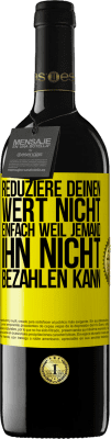 39,95 € Kostenloser Versand | Rotwein RED Ausgabe MBE Reserve Reduziere deinen Wert nicht, einfach weil jemand ihn nicht bezahlen kann Gelbes Etikett. Anpassbares Etikett Reserve 12 Monate Ernte 2016 Tempranillo