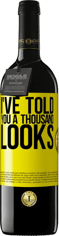 39,95 € 免费送货 | 红酒 RED版 MBE 预订 我告诉过你一千个样子 黄色标签. 可自定义的标签 预订 12 个月 收成 2016 Tempranillo