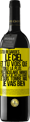 39,95 € Envoi gratuit | Vin rouge Édition RED MBE Réserve Si tu regardes le ciel et tu vois que l'étoile la plus spectaculaire manque, je jure que je ne sais pas comment je suis tombé ma Étiquette Jaune. Étiquette personnalisable Réserve 12 Mois Récolte 2014 Tempranillo