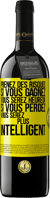 39,95 € Envoi gratuit | Vin rouge Édition RED MBE Réserve Prenez des risques. Si vous gagnez vous serez heureux. Si vous perdez vous serez plus intelligent Étiquette Jaune. Étiquette personnalisable Réserve 12 Mois Récolte 2015 Tempranillo