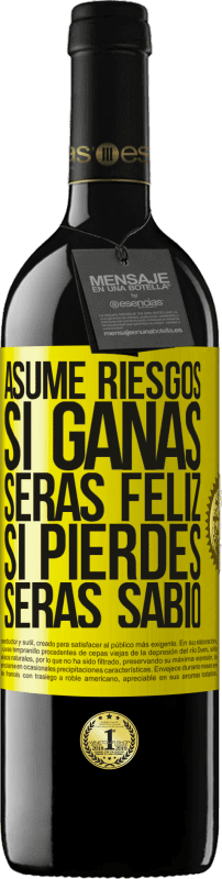 39,95 € Envío gratis | Vino Tinto Edición RED MBE Reserva Asume riesgos. Si ganas, serás feliz. Si pierdes, serás sabio Etiqueta Amarilla. Etiqueta personalizable Reserva 12 Meses Cosecha 2016 Tempranillo
