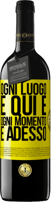 39,95 € Spedizione Gratuita | Vino rosso Edizione RED MBE Riserva Ogni luogo è qui e ogni momento è adesso Etichetta Gialla. Etichetta personalizzabile Riserva 12 Mesi Raccogliere 2014 Tempranillo