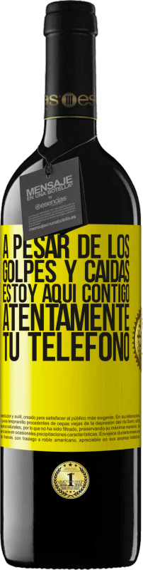 39,95 € Envío gratis | Vino Tinto Edición RED MBE Reserva A pesar de los golpes y caídas, estoy aquí contigo. Atentamente, tu teléfono Etiqueta Amarilla. Etiqueta personalizable Reserva 12 Meses Cosecha 2015 Tempranillo