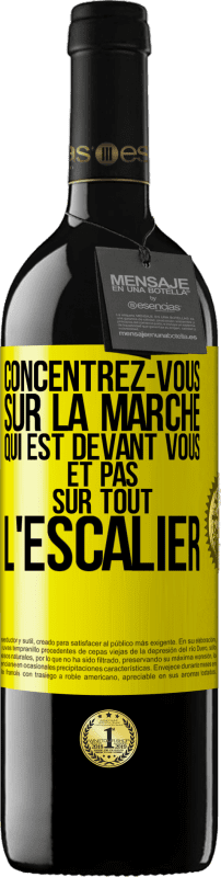 39,95 € Envoi gratuit | Vin rouge Édition RED MBE Réserve Concentrez-vous sur la marche qui est devant vous et pas sur tout l'escalier Étiquette Jaune. Étiquette personnalisable Réserve 12 Mois Récolte 2015 Tempranillo