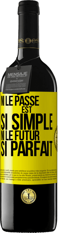 39,95 € Envoi gratuit | Vin rouge Édition RED MBE Réserve Ni le passé est si simple ni le futur si parfait Étiquette Jaune. Étiquette personnalisable Réserve 12 Mois Récolte 2015 Tempranillo