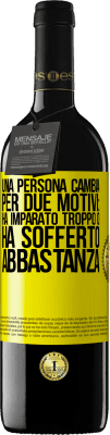 39,95 € Spedizione Gratuita | Vino rosso Edizione RED MBE Riserva Una persona cambia per due motivi: ha imparato troppo o ha sofferto abbastanza Etichetta Gialla. Etichetta personalizzabile Riserva 12 Mesi Raccogliere 2015 Tempranillo