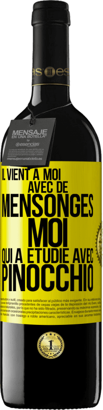 39,95 € Envoi gratuit | Vin rouge Édition RED MBE Réserve Il vient à moi avec de mensonges. Moi qui a étudié avec Pinocchio Étiquette Jaune. Étiquette personnalisable Réserve 12 Mois Récolte 2015 Tempranillo