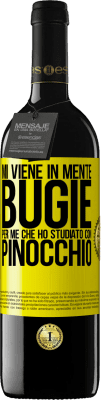 39,95 € Spedizione Gratuita | Vino rosso Edizione RED MBE Riserva Mi viene in mente bugie. Per me che ho studiato con Pinocchio Etichetta Gialla. Etichetta personalizzabile Riserva 12 Mesi Raccogliere 2014 Tempranillo