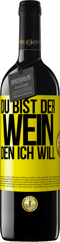 39,95 € Kostenloser Versand | Rotwein RED Ausgabe MBE Reserve Du bist der Wein, den ich will Gelbes Etikett. Anpassbares Etikett Reserve 12 Monate Ernte 2015 Tempranillo