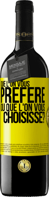 39,95 € Envoi gratuit | Vin rouge Édition RED MBE Réserve Que l'on vous préfère ou que l'on vous choisisse? Étiquette Jaune. Étiquette personnalisable Réserve 12 Mois Récolte 2016 Tempranillo