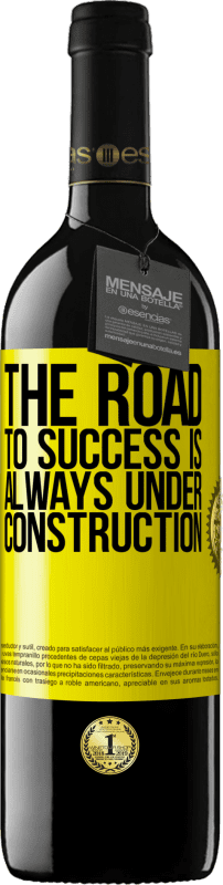 39,95 € Free Shipping | Red Wine RED Edition MBE Reserve The road to success is always under construction Yellow Label. Customizable label Reserve 12 Months Harvest 2015 Tempranillo