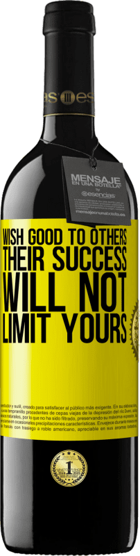 39,95 € 送料無料 | 赤ワイン REDエディション MBE 予約する 他の人に良いことを願う、彼らの成功はあなたのものを制限しない 黄色のラベル. カスタマイズ可能なラベル 予約する 12 月 収穫 2016 Tempranillo
