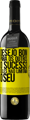 39,95 € Envio grátis | Vinho tinto Edição RED MBE Reserva Desejo bom para os outros, o sucesso deles não limitará o seu Etiqueta Amarela. Etiqueta personalizável Reserva 12 Meses Colheita 2016 Tempranillo