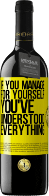 39,95 € Free Shipping | Red Wine RED Edition MBE Reserve If you manage for yourself, you've understood everything Yellow Label. Customizable label Reserve 12 Months Harvest 2016 Tempranillo