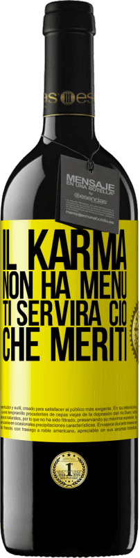 39,95 € Spedizione Gratuita | Vino rosso Edizione RED MBE Riserva Il karma non ha menu. Ti servirà ciò che meriti Etichetta Gialla. Etichetta personalizzabile Riserva 12 Mesi Raccogliere 2015 Tempranillo