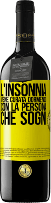 39,95 € Spedizione Gratuita | Vino rosso Edizione RED MBE Riserva L'insonnia viene curata dormendo con la persona che sogni Etichetta Gialla. Etichetta personalizzabile Riserva 12 Mesi Raccogliere 2014 Tempranillo