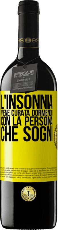 39,95 € Spedizione Gratuita | Vino rosso Edizione RED MBE Riserva L'insonnia viene curata dormendo con la persona che sogni Etichetta Gialla. Etichetta personalizzabile Riserva 12 Mesi Raccogliere 2015 Tempranillo