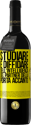 39,95 € Spedizione Gratuita | Vino rosso Edizione RED MBE Riserva Studiare è diffidare dell'intelligenza del partner della porta accanto Etichetta Gialla. Etichetta personalizzabile Riserva 12 Mesi Raccogliere 2016 Tempranillo