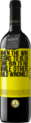 39,95 € Free Shipping | Red Wine RED Edition MBE Reserve When the wind begins to blow, some run to hide, while others build windmills Yellow Label. Customizable label Reserve 12 Months Harvest 2015 Tempranillo