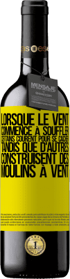 39,95 € Envoi gratuit | Vin rouge Édition RED MBE Réserve Lorsque le vent commence à souffler, certains courent pour se cacher, tandis que d'autres construisent des moulins à vent Étiquette Jaune. Étiquette personnalisable Réserve 12 Mois Récolte 2014 Tempranillo