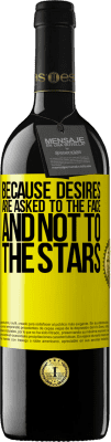 39,95 € 免费送货 | 红酒 RED版 MBE 预订 因为欲望被要求面对而不是星星 黄色标签. 可自定义的标签 预订 12 个月 收成 2016 Tempranillo