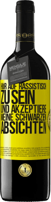 39,95 € Kostenloser Versand | Rotwein RED Ausgabe MBE Reserve Hör auf, rassistisch zu sein und akzeptiere meine schwarzen Absichten Gelbes Etikett. Anpassbares Etikett Reserve 12 Monate Ernte 2015 Tempranillo